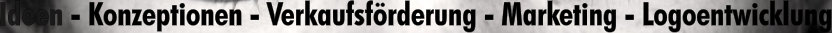 Ideen - Konzeptionen - Verkaufsförderung - Marketing - Logoentwicklung