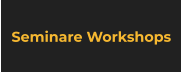 Seminare Workshops